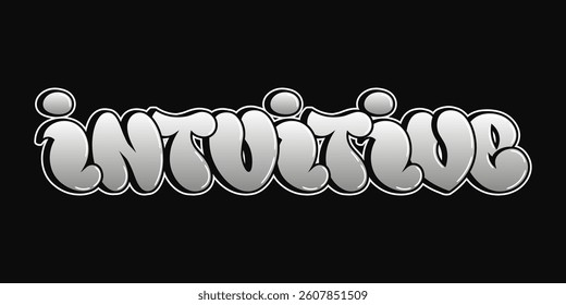 Intuitive - single word, letters graffiti style. Vector hand drawn logo. Funny cool trippy word Intuitive, fashion, graffiti style print t-shirt, poster concept