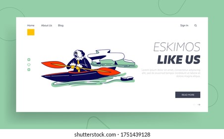 Inuit Esquimau Fishing Landing Page Template. Eskimo Male Character in Traditional Warm Clothing Floating on Kayak with Paddles at Frozen Sea with Broken Ice Pieces. Linear Vector Illustration