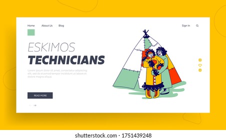 Inuit Minorities Esquimau Husband and Wife Hugging Landing Page Template. Senior Eskimos Family Characters in Warm Clothing Stand front their Yurt. Life in Far North. Linear Vector Illustration