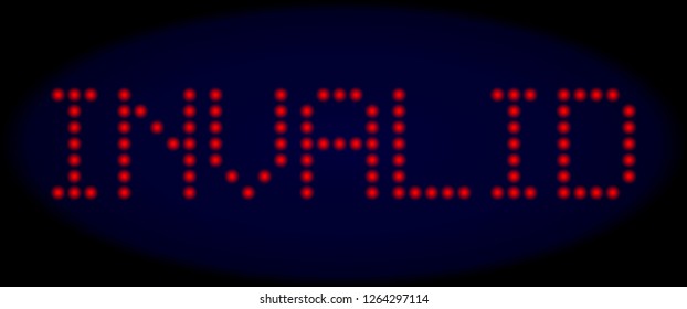 Invalid title in LED style with round glowing pixels. Vector illuminated red symbols forms Invalid title on a dark blue background. Digital font with round elements.