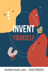 Invent yourself. typography poster design. Graphic t-shirt, fashion apparel