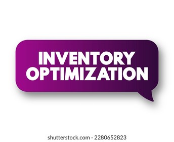 Inventory Optimization is the process of maintaining the right amount of inventory required to meet demand, text concept background