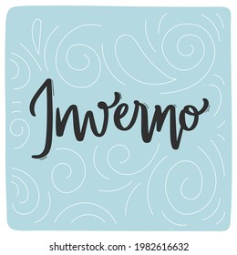 Inverno. Winter. Brazilian Portuguese Hand Lettering Calligraphy. Vector.