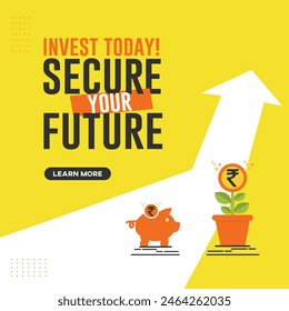 Invest Today Secure Your Future - Investment, Finance Vector Design Template