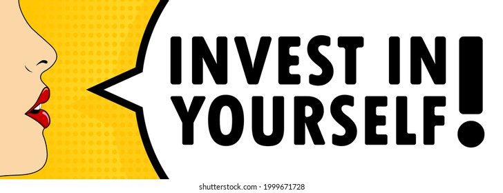 Invest in yourself. Female mouth with red lipstick screaming. Speech bubble with text Invest in yourself. Can be used for business, marketing and advertising. Vector EPS 10.