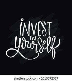 Invest in yourself - hand drawn lettering poster.