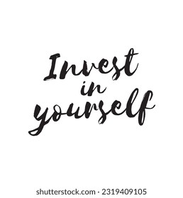 INVEST IN YOURSELF. Motivation Quote Online education. Text invest in your self. Design print for t shirt, tee, card, type poster banner. Vector illustration