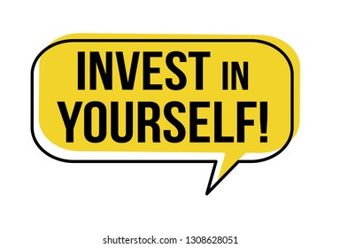 Invest in yourself speech bubble on white background, vector illustration