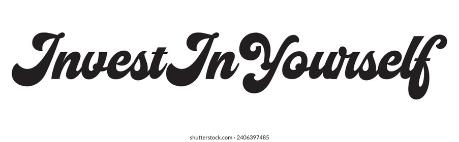 invest in yourself text on white background.