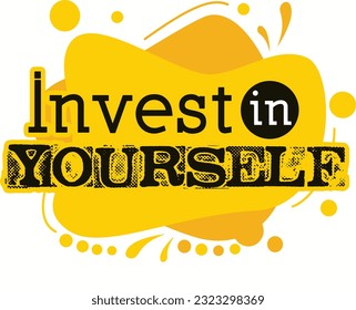 Invest in Yourself Typeface Vector T-Shirt Design: Empowerment through Typography