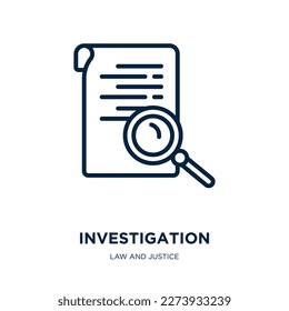 investigation icon from law and justice collection. Thin linear investigation, search, glass outline icon isolated on white background. Line vector investigation sign, symbol for web and mobile