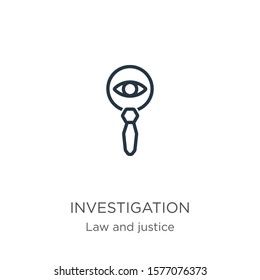 Investigation icon. Thin linear investigation outline icon isolated on white background from law and justice collection. Line vector sign, symbol for web and mobile
