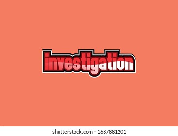 Investigation Text Vector logo Typography 