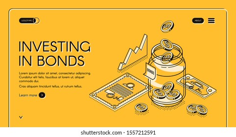 Investing in bonds isometric landing page, dollar coins fall to jar with investment documents and charts around, invest fund increase money finance business 3d vector illustration, line art web banner