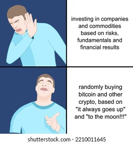 Investing in crypto problems. Uninformed financial choices. Funny meme for social media sharing.