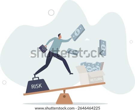 Investment high risk high expected return, investor risk appetite in securities and investment asset to get high reward concept. character life .