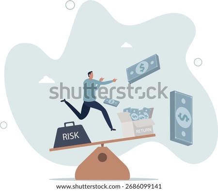 Investment high risk high expected return, investor risk appetite in securities and investment asset to get high reward concept.life and employment of people.