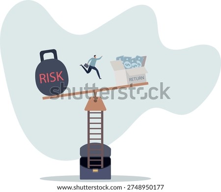 Investment high risk high expected return, investor risk appetite in securities and investment asset to get high reward concept.person's life situation and his activities.