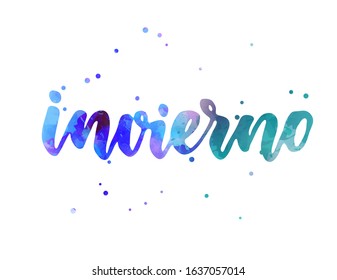 Invierno (Winter in Spanish) - inspirational handwritten modern calligraphy watercolor painted lettering text. Inspirational text.