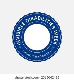 Invisible Disabilities week is observed every year in October, also known as Hidden or Non-visible Disabilities that are not immediately apparent. Vector illustration.