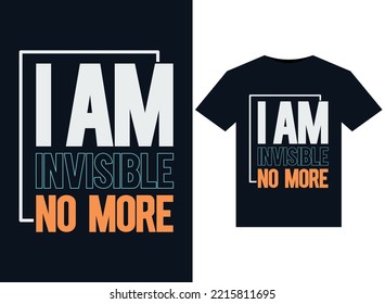 I Am Invisible No More illustrations for print-ready T-Shirts design