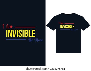 I Am Invisible No More illustrations for print-ready T-Shirts design