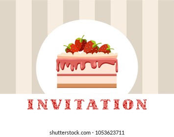 Invitation for birthday, wedding. A holiday, a family celebration. Cake with strawberries on a striped grey background. Vector picture. English. 