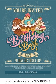 Invitation Card to Birthday Bash Party with Calligraphic Lettering Birthday Bash and Hand Drawn Sweet Cupcakes in Vintage Style. Vector Illustration.