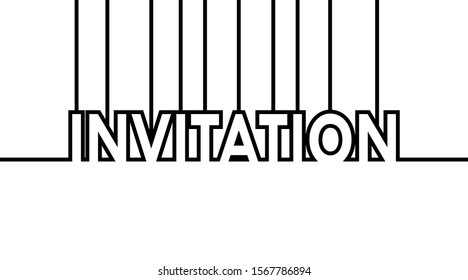 Invitation card - caption as black continuous outline - vector illustration