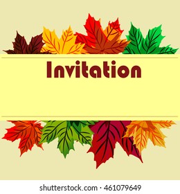 Invitation card on the day of Thanksgiving with maple autumn leaves. It can be used as a greeting or an invitation to other autumn holidays and birthdays