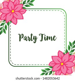 Invitation card of party time, isolated on white backdrop, with pink flower frame. Vector