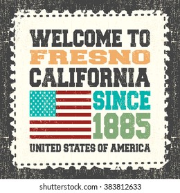 Invitation card with text "Welcome to Fresno, State California. Since 1885" with american flag on grunge postage stump. Retro card. Typography design. vector illustration