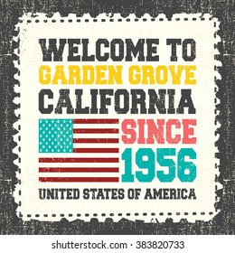 Invitation card with text "Welcome to Garden Grove,  California. Since 1956" with american flag on grunge postage stump. Retro card. Typography design. vector illustration