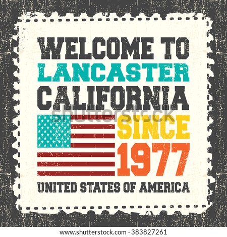 Invitation card with text "Welcome to Lancaster, California. Since 1977" with american flag on grunge postage stump. Retro card. Typography design. vector illustration