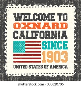 Invitation card with text "Welcome to Oxnard,  California. Since 1903" with american flag on grunge postage stump. Retro card. Typography design. vector illustration