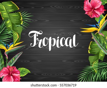 Invitation card with tropical leaves and flowers. Palms branches, bird of paradise flower, hibiscus.