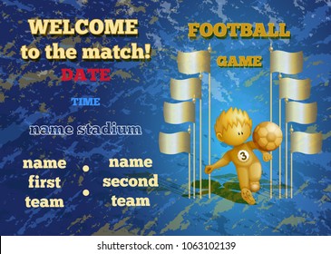 Invitation to a football match. A horizontal rectangular flyer, in the corner a gold figure of a soccer player with a ball and flagpoles. Blue background. Vector illustration for sport competitions.