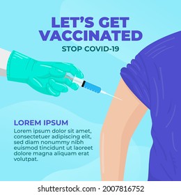 Invitation to immediately vaccinate against Covid-19. The patient's arm is injected with the vaccine by the medical staff. Stop Covid-19 poster. Let's get vaccinated.