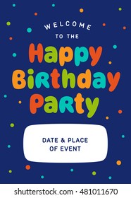 Invitation on birthday party. Bright and simple design template with colorful text