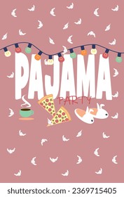 Invitation to a pajama party, feathers, a garland of colored lights, a cup of hot tea, slippers, slices of pizza.