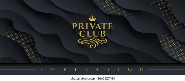 Invitation template. Glitter gold logo for Private club with crown and flourishes element on a black background with golden halftone. Can be used for invitation, greeting, flyer. Vector illustration.