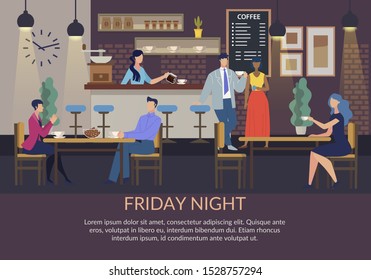 Invitation Text Poster. Friday Night Spending. Cartoon People Characters Resting in Cafeteria after Long Working Day and Drinking Coffee, Having Snack, Talking, Sharing News. Vector Illustration