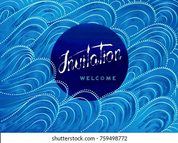 Invitation and welcome lettering in the navy blue watercolor circle on blue background with waves ornament - vector illustration
