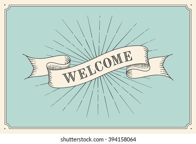 Invitation with word Welcome, old vintage ribbon banners and drawing in engraving style. Hand drawn design element. Vector Illustration