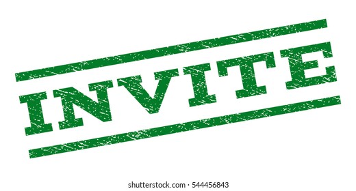 Invite watermark stamp. Text caption between parallel lines with grunge design style. Rubber seal stamp with scratched texture. Vector green color ink imprint on a white background.