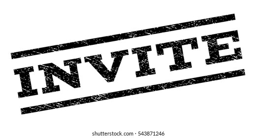 Invite watermark stamp. Text tag between parallel lines with grunge design style. Rubber seal stamp with dirty texture. Vector black color ink imprint on a white background.