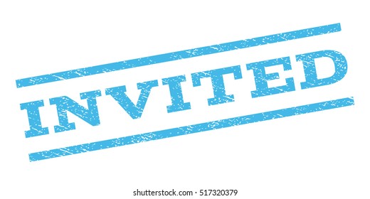 Invited watermark stamp. Text caption between parallel lines with grunge design style. Rubber seal stamp with dirty texture. Vector light blue color ink imprint on a white background.