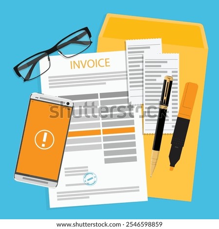 Invoice payment concept. Invoice, paper documents and smartphone with notification error. Pay the bills, invoices, payrolls. Vector