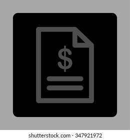 Invoice vector icon. Style is flat rounded square button, gray and black colors, silver background.