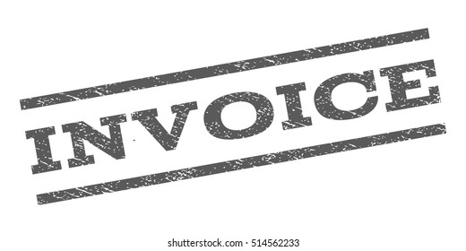 Invoice watermark stamp. Text caption between parallel lines with grunge design style. Rubber seal stamp with scratched texture. Vector grey color ink imprint on a white background.